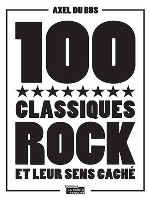 cover image of 100 classiques rock et leur sens caché